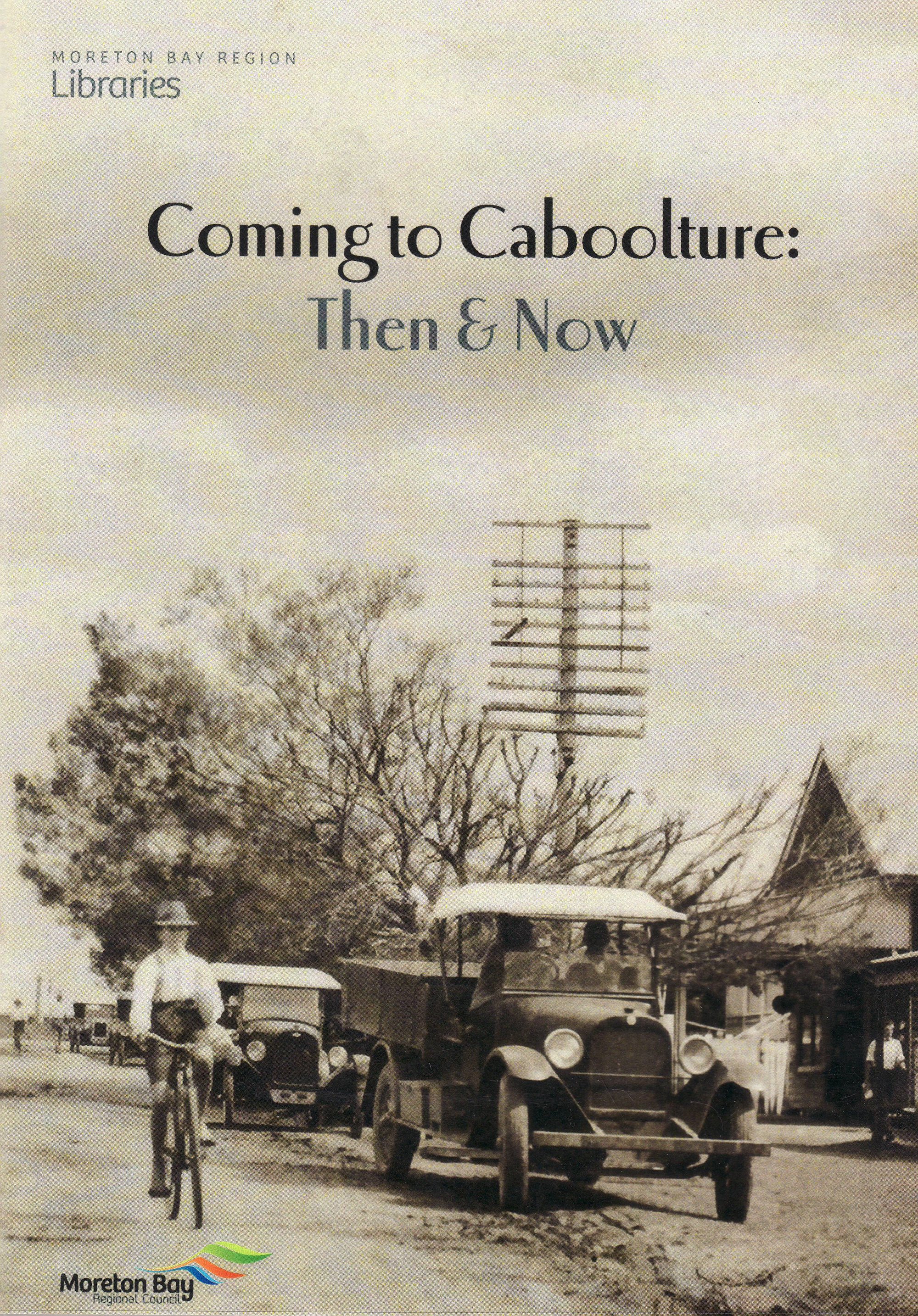 Coming to Caboolture [dvd] : then &amp; now