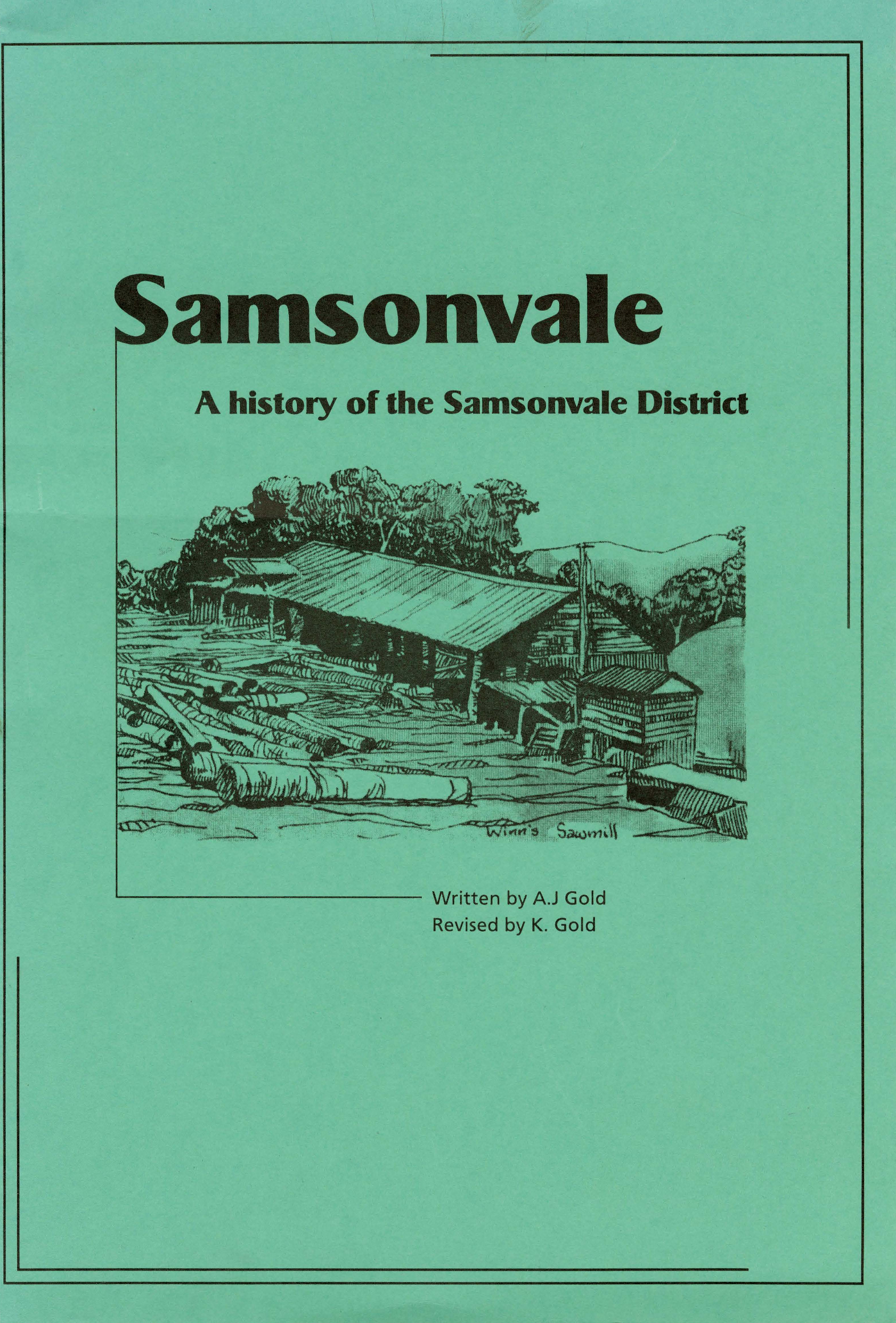 Samsonvale : a history of the Samsonvale district / written by A. J. Gold ; revised by K. Gold
