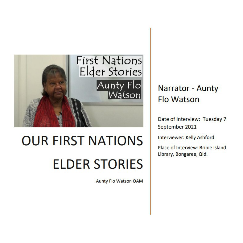 Our First Nations Elder Stories - Aunty Flo Watson OAM - transcript
