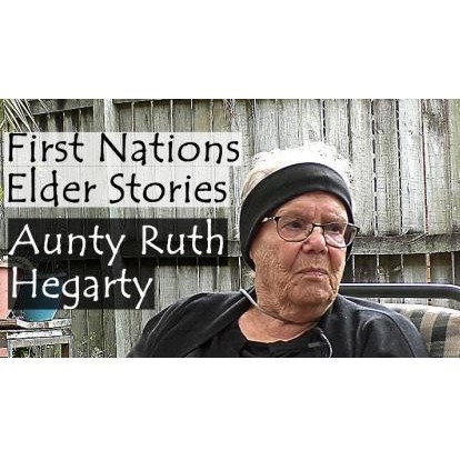 Our First Nations Elder Stories - Aunty Ruth Hegarty