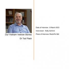Our Vietnam Veteran Stories - Dr Ted Flack - Transcript
