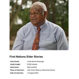 Our First Nations Elder Stories - Uncle Dennis Bobongie - transcript