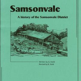 Samsonvale : a history of the Samsonvale district / written by A. J. Gold ; revised by K. Gold